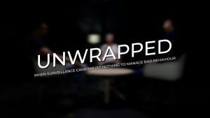 Unwrapped: When surveillance cameras do nothing to manage bad behaviour